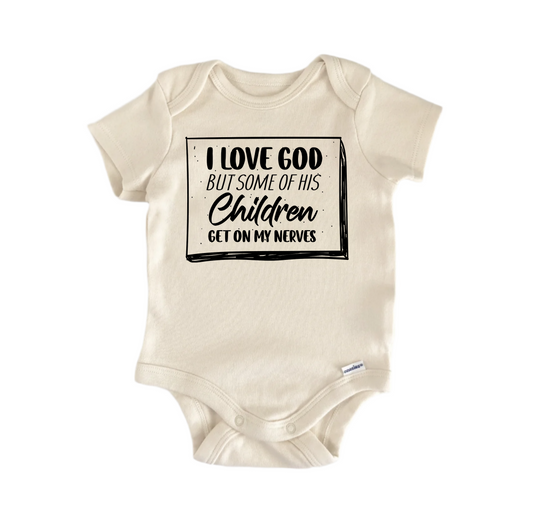 I Love God But Nerves Jesus Religious God Christian -  Baby Boy Girl